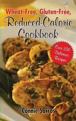 Sarros. Wheat-Free Gluten-Free Reduced Calorie Cookbook. McGraw Hill LLC, 2003.