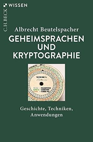 Beutelspacher, Albrecht. Geheimsprachen und Kryptographie - Geschichte, Techniken, Anwendungen. C.H. Beck, 2022.