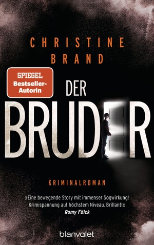 Brand, Christine. Der Bruder - Kriminalroman. Blanvalet Verlag, 2021.