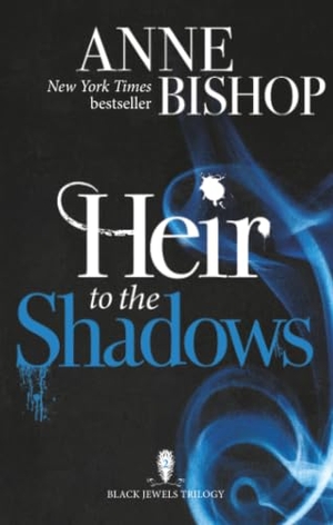 Bishop, Anne. Heir to the Shadows - The Black Jewels Trilogy Book 2. Quercus Publishing, 2014.