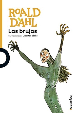 Dahl, Roald / Quentin Blake. Las brujas. Santillana Educación, S.L., 2016.