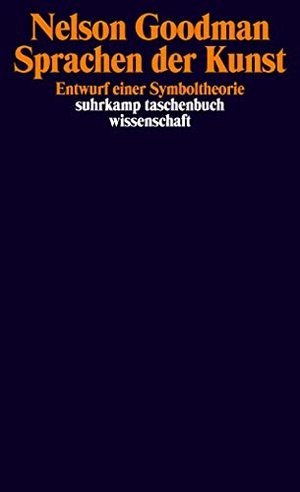 Goodman, Nelson. Sprachen der Kunst - Entwurf einer Symboltheorie. Suhrkamp Verlag AG, 2010.