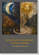 Revisiting the Bogomils' Mystical World