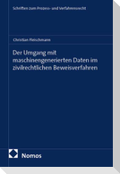Der Umgang mit maschinengenerierten Daten im zivilrechtlichen Beweisverfahren