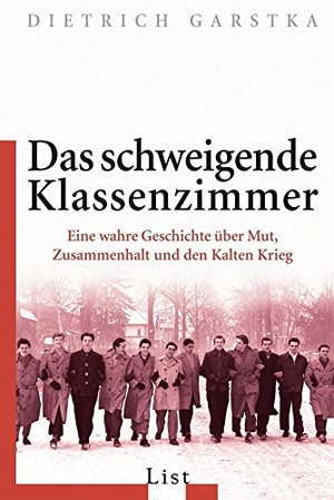 Garstka, Dietrich. Das schweigende Klassenzimmer - Eine wahre Geschichte über Mut, Zusammenhalt und den Kalten Krieg. Ullstein Taschenbuchvlg., 2007.