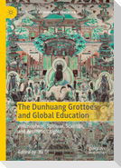 The Dunhuang Grottoes and Global Education
