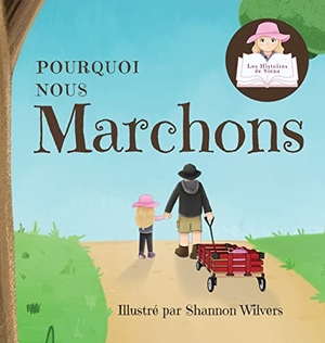 Siena. Pourquoi Nous Marchons. Motherbutterfly Books, 2022.