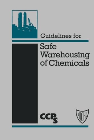 Ccps. Guidelines Safe Warehousing Chemicals. John Wiley & Sons, 1998.