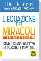 L' equazione dei miracoli. The Miracle Equation