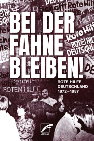 Mohr, Markus. Bei der Fahne bleiben - Rote Hilfe Deutschland 1972-1987. Unrast Verlag, 2026.