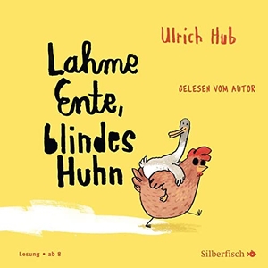 Hub, Ulrich. Lahme Ente, blindes Huhn. Silberfisch, 2021.