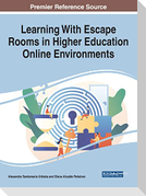 Learning With Escape Rooms in Higher Education Online Environments