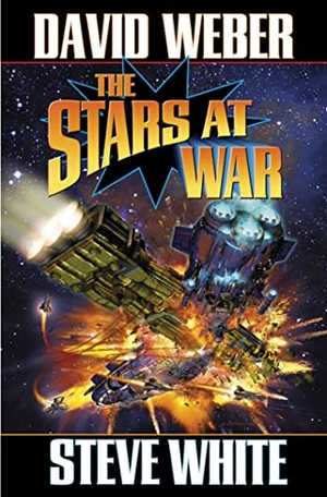 Weber, David / Steve White. The Stars at War. Baen, 2004.
