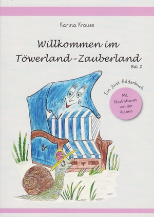 Krause, Karina. Willkommen im Töwerland-Zauberland - Band 2. Isensee Florian GmbH, 2026.