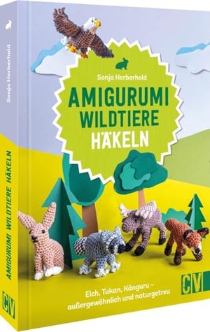 Herberhold, Sonja. Amigurumi Wildtiere häkeln - Elch, Tukan, Känguru -  außergewöhnlich und naturgetreu. Christophorus Verlag, 2023.