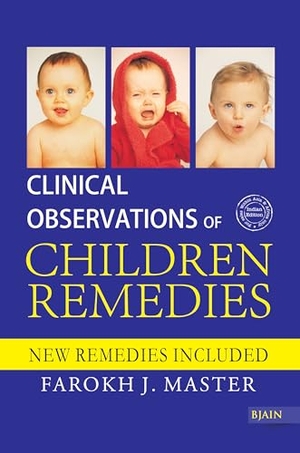 Master. CLINICAL OBSERVATIONS OF CHILDRENS REMED. MOTILAL PENGUIN INDIA, 2017.