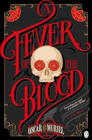 Muriel, Oscar de. A Fever of the Blood - A Victorian Mystery Book 2. Penguin Books Ltd (UK), 2016.