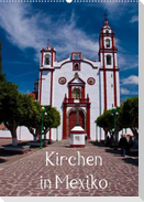 Kirchen in Mexiko (Wandkalender 2022 DIN A2 hoch)