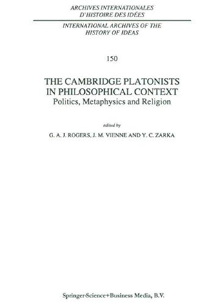 Rogers, G. A. / Y. C. Zarka et al (Hrsg.). The Cambridge Platonists in Philosophical Context - Politics, Metaphysics and Religion. Springer Netherlands, 2010.