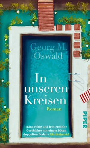Oswald, Georg M.. In unseren Kreisen - Roman | Spannender Familienroman über den Umgang mit einer unverhofften Erbschaft. Piper Verlag GmbH, 2023.