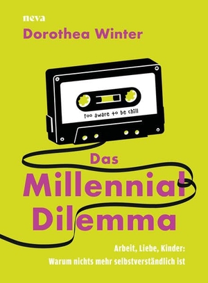 Winter, Dorothea. Das Millennial Dilemma - Arbeit, Liebe, Kinder: Warum nichts mehr selbstverständlich ist. Goldegg Verlag GmbH, 2026.