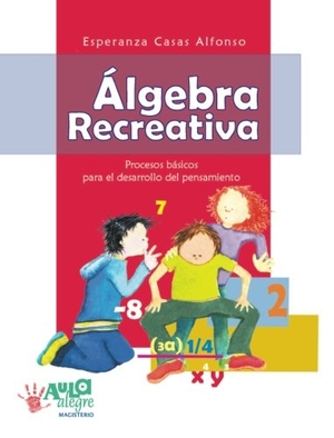 Casas, Alfonso. Algebra recreativa. Bibliomanager S.L., 2018.