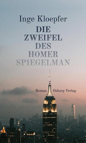Kloepfer, Inge. Die Zweifel des Homer Spiegelman - Roman. Osburg Verlag, 2023.