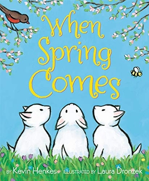 Henkes, Kevin. When Spring Comes - An Easter And Springtime Book For Kids. HarperCollins Publishers Inc, 2019.
