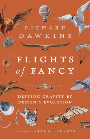 Dawkins, Richard. Flights of Fancy - Defying Gravity by Design and Evolution. Head of Zeus Ltd., 2022.