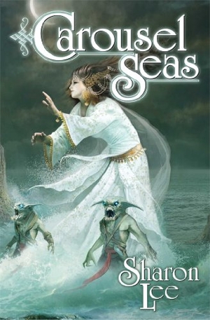 Lee, Sharon. Carousel Seas. Baen, 2015.