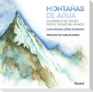 Montañas de agua : cuaderno de viajes por el techo del mundo