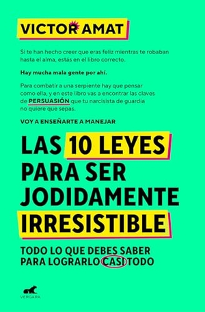 Amat. Las 10 Leyes Para Ser Jodidamente Irresistible / The 10 Laws of Being Irresistible as Hell. Prh Grupo Editorial, 2026.