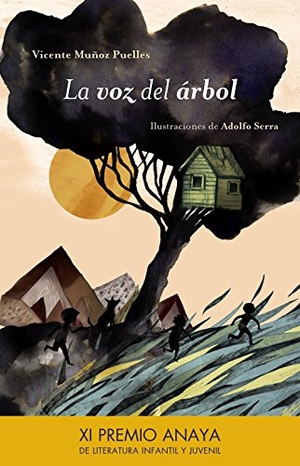 Muñoz Puelles, Vicente / Adolfo Serra Del Corral. La voz del árbol. Anaya Educación, 2014.