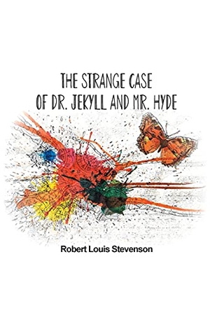 Stevenson, Robert. The Strange Case of Dr. Jekyll and Mr. Hyde. Paper and Pen, 2021.