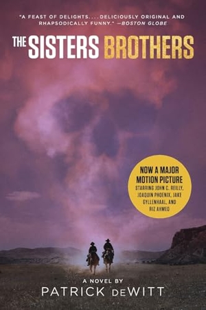 Dewitt, Patrick. Sisters Brothers [Movie Tie-in], The. HarperCollins, 2023.