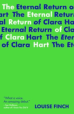 Finch, Louise. The Eternal Return of Clara Hart. Little Island Books, 2023.
