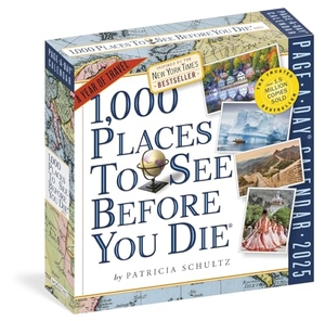 Schultz, Patricia / Workman Calendars. 1,000 Places to See Before You Die Page-A-Day(r) Calendar 2025 - A Year of Travel. Workman Publishing Co. Inc, 2024.