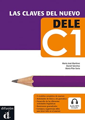 Conejo, Emilia / Martinez, Maria et al. Clavas del nuevo DELE. Nivel C1. Lehrbuch + Audio-CD/mp3. Lehrbuch + Audio-CD/mp3. Klett Sprachen GmbH, 2012.
