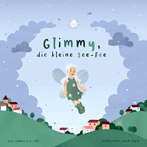 Volk, Katharina E.. Glimmy, die kleine See-Fee. Books on Demand, 2021.