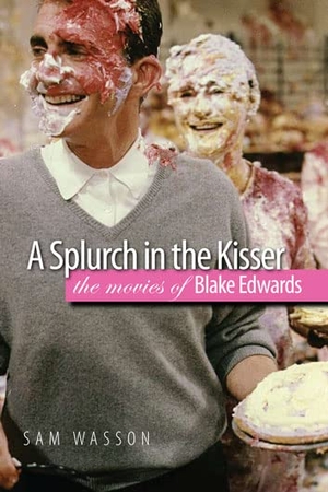 Wasson, Sam. A Splurch in the Kisser - The Movies of Blake Edwards. Wesleyan University Press, 2009.
