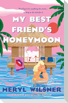 My Best Friend's Honeymoon