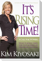 It's Rising Time!: What It Really Takes to Reach Your Financial Dreams