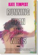 Running Upon the Wires: Poems