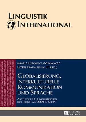 Naimushin, Boris / Maria Grozeva-Minkova (Hrsg.). Globalisierung, interkulturelle Kommunikation und Sprache - Akten des 44. Linguistischen Kolloquiums 2009 in Sofia. Peter Lang, 2014.
