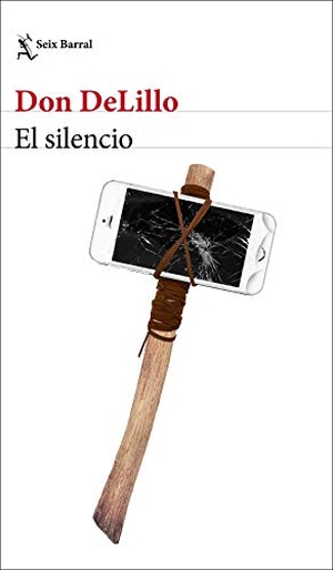 DeLillo, Don. El silencio. Seix Barral, 2020.