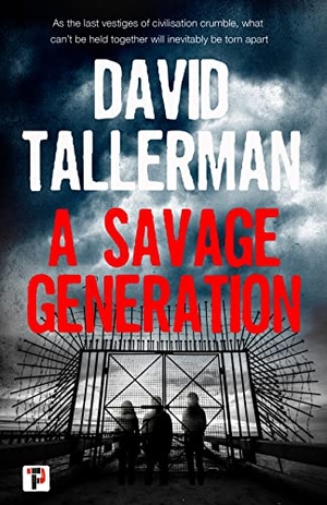 Tallerman, David. A Savage Generation. Flame Tree Publishing, 2019.