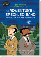 Classics in Comics: Sir Arthur Conan Doyle's The Adventure of the Speckled Band: A Sherlock Holmes Adventure