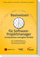 Basiswissen für Softwareprojektmanager im klassischen und agilen Umfeld