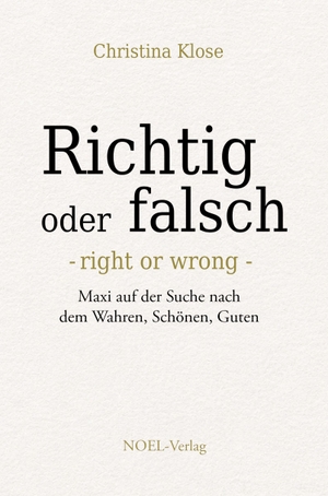 Klose, Christina. Richtig oder falsch - right or wrong. NOEL-Verlag, 2026.