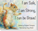 I am Safe, I am Strong, I can be Brave!
